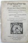 BIBLE IN HEBREW AND LATIN. Sefer Tehillim Mishlei Kohelet ve-Shir ha-Shirim. Psalmi Davidis, Proverbia Salomonis [etc.]. 1632